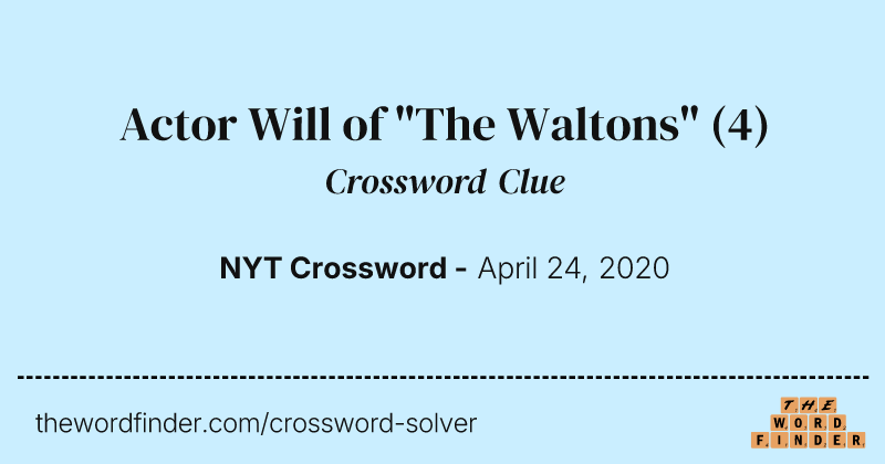 Actor Will of "The Waltons" crossword clue image