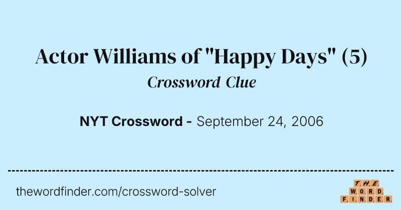 Actor Williams of "Happy Days" crossword clue image