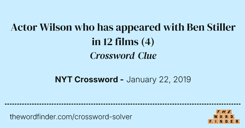 Actor Wilson who has appeared with Ben Stiller in 12 films crossword clue image