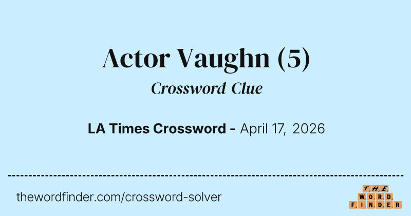 Actor Vaughn crossword clue image