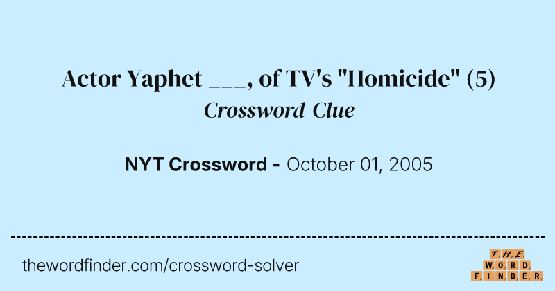 Actor Yaphet ___, of TV's "Homicide" crossword clue image
