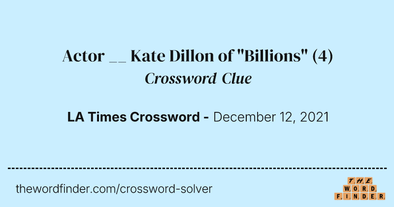 Actor __ Kate Dillon of "Billions" crossword clue image