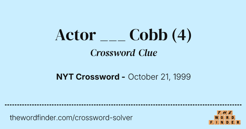 Actor ___ Cobb crossword clue image