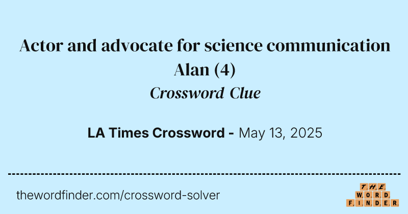 Actor and advocate for science communication Alan crossword clue image