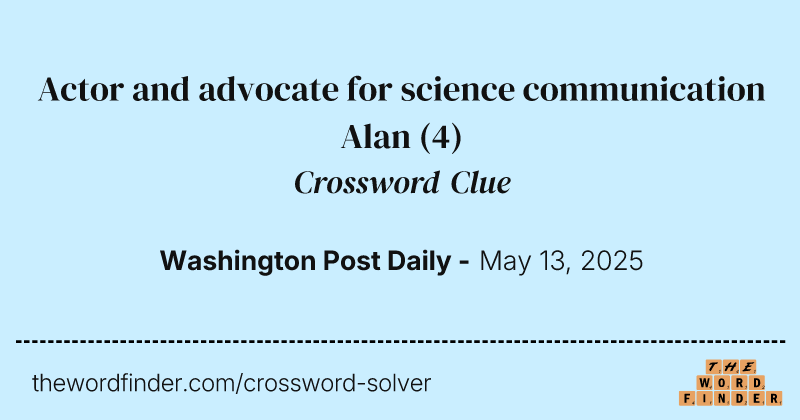 Actor and advocate for science communication Alan crossword clue image