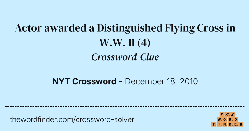 Actor awarded a Distinguished Flying Cross in W.W. II crossword clue image