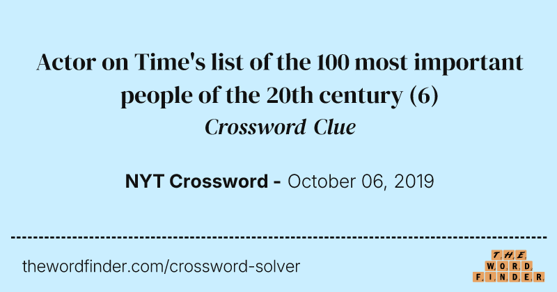 Actor on Time's list of the 100 most important people of the 20th century crossword clue image