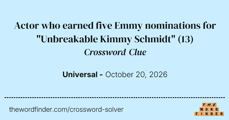 Actor who earned five Emmy nominations for "Unbreakable Kimmy Schmidt" crossword clue image