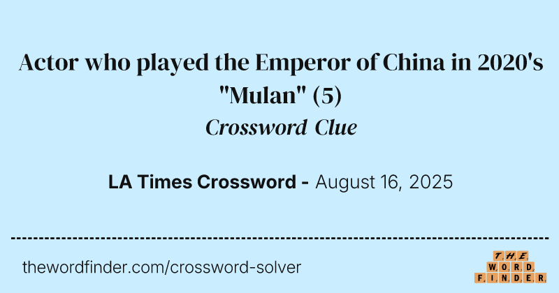 Actor who played the Emperor of China in 2020's "Mulan" crossword clue image