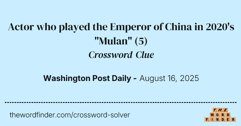Actor who played the Emperor of China in 2020's "Mulan" crossword clue image