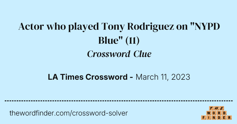 Actor who played Tony Rodriguez on "NYPD Blue" crossword clue image