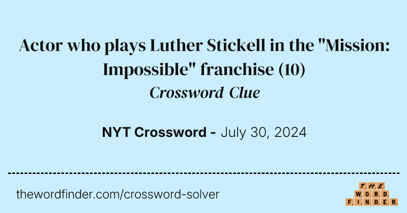 Actor who plays Luther Stickell in the "Mission: Impossible" franchise crossword clue image