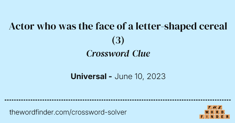 Actor who was the face of a letter-shaped cereal crossword clue image