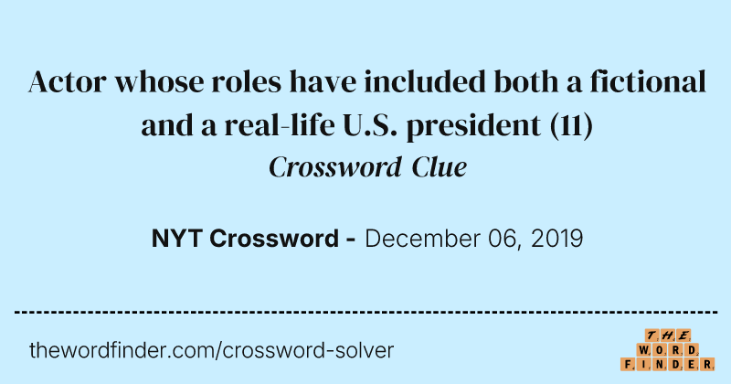 Actor whose roles have included both a fictional and a real-life U.S. president crossword clue image