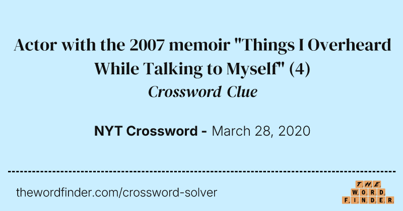 Actor with the 2007 memoir "Things I Overheard While Talking to Myself" crossword clue image