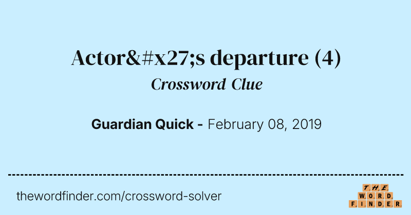 Actor's departure crossword clue image