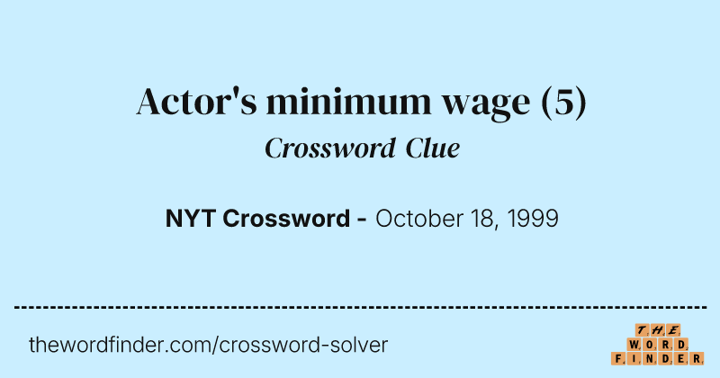 Actor's minimum wage crossword clue image