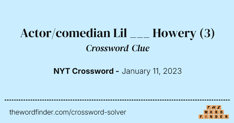 Actor/comedian Lil ___ Howery crossword clue image
