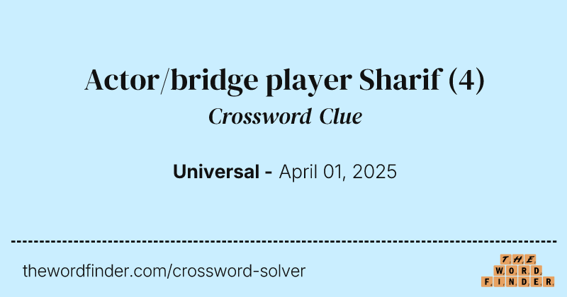 Actor/bridge player Sharif crossword clue image