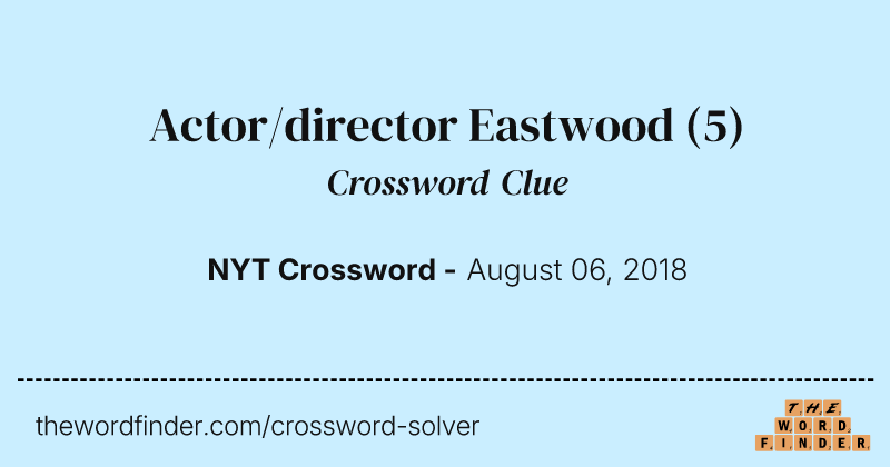 Actor/director Eastwood crossword clue image