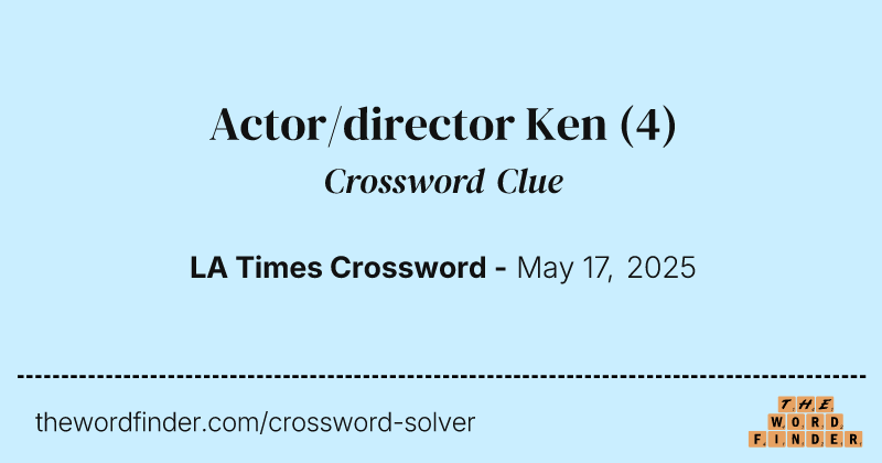 Actor/director Ken crossword clue image