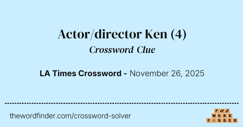 Actor/director Ken crossword clue image