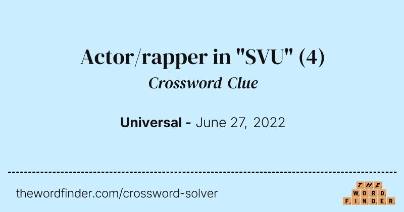 Actor/rapper in "SVU" crossword clue image