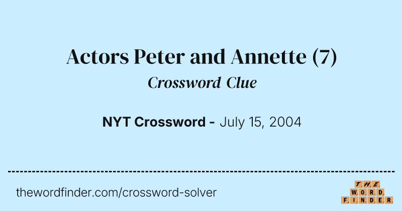 Actors Peter and Annette crossword clue image