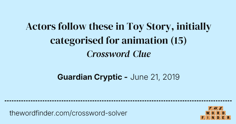 Actors follow these in Toy Story, initially categorised for animation crossword clue image