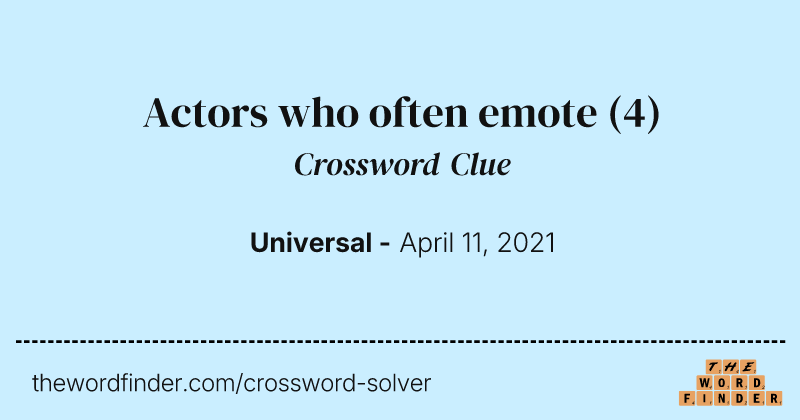 Actors who often emote crossword clue image