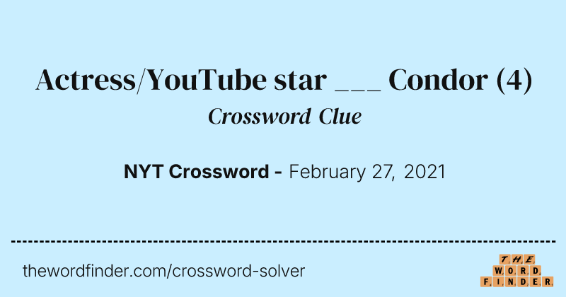 Actress/YouTube star ___ Condor crossword clue image