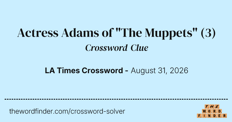 Actress Adams of "The Muppets" crossword clue image