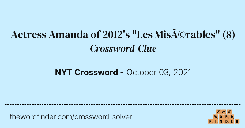 Actress Amanda of 2012's "Les Misérables" crossword clue image