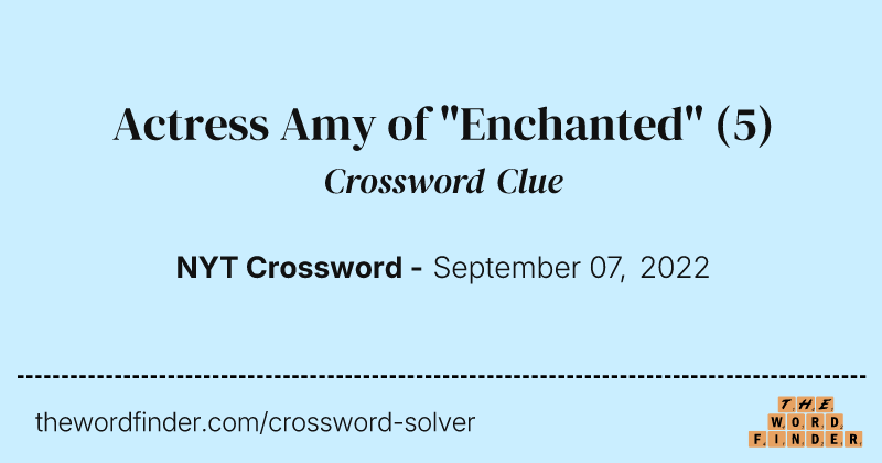 Actress Amy of "Enchanted" crossword clue image
