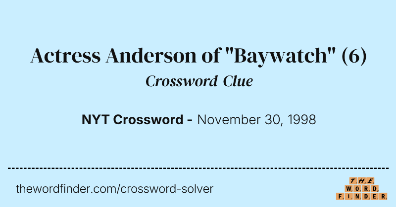 Actress Anderson of "Baywatch" crossword clue image