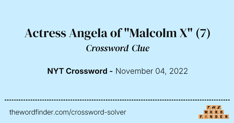 Actress Angela of "Malcolm X" crossword clue image