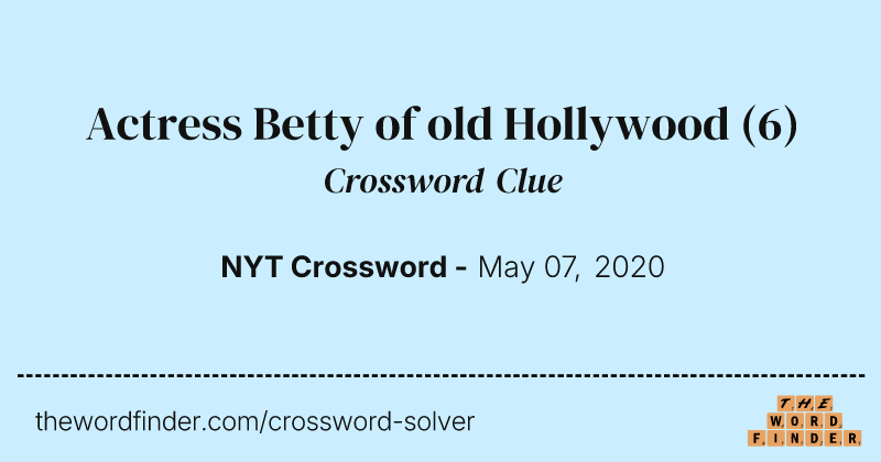 Actress Betty of old Hollywood crossword clue image