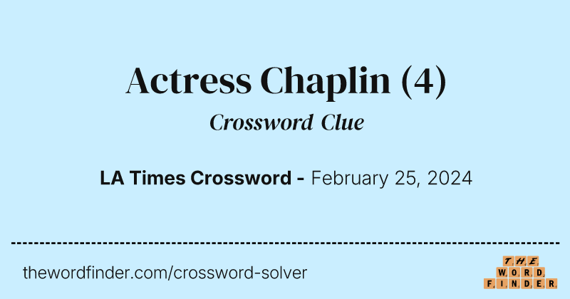 Actress Chaplin crossword clue image