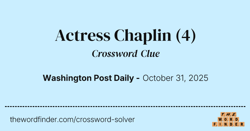 Actress Chaplin crossword clue image