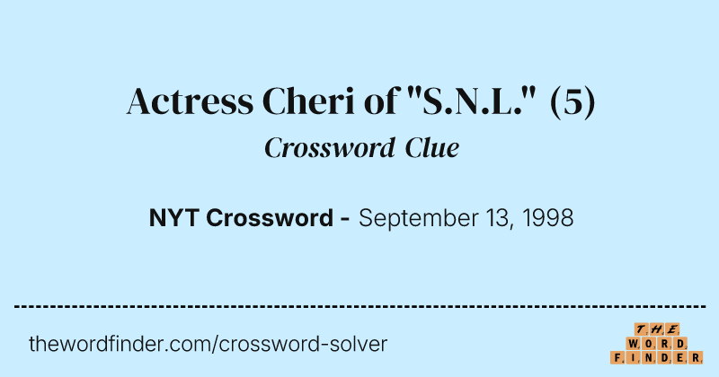 Actress Cheri of "S.N.L." crossword clue image