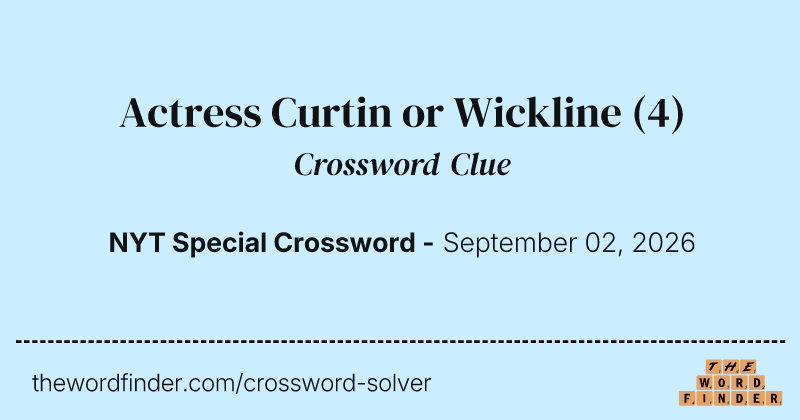 Actress Curtin or Wickline crossword clue image
