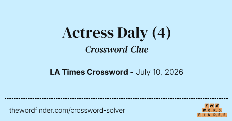 Actress Daly crossword clue image