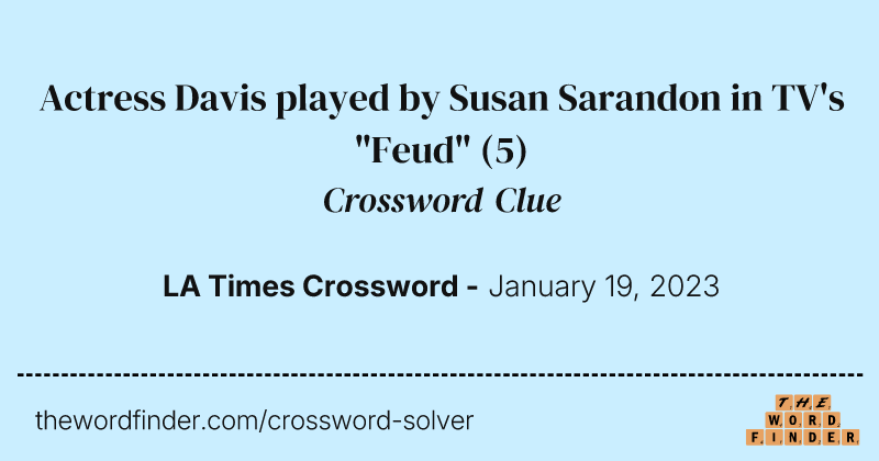 Actress Davis played by Susan Sarandon in TV's "Feud" crossword clue image
