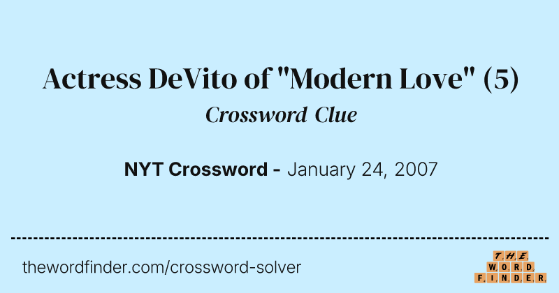 Actress DeVito of "Modern Love" crossword clue image