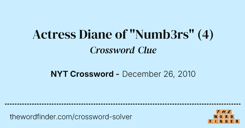 Actress Diane of "Numb3rs" crossword clue image