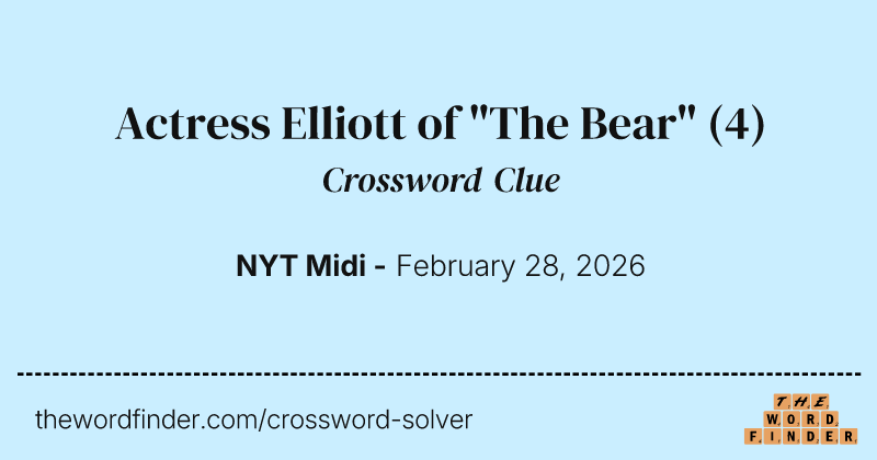 Actress Elliott of "The Bear" crossword clue image