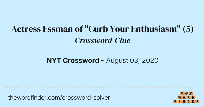 Actress Essman of "Curb Your Enthusiasm" crossword clue image