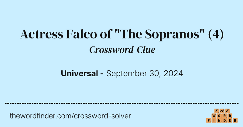 Actress Falco of "The Sopranos" crossword clue image