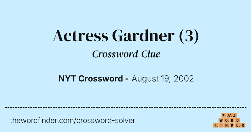 Actress Gardner crossword clue image