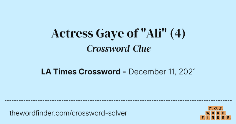Actress Gaye of "Ali" crossword clue image